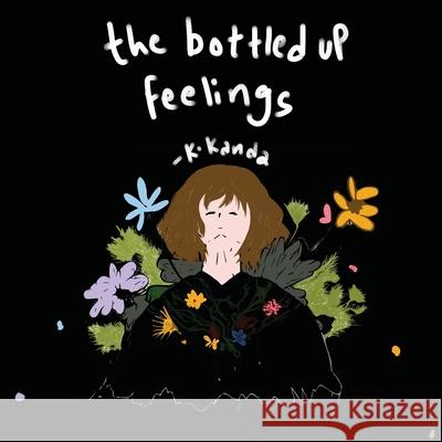 The Bottled up Feelings K. Kanda 9781969252488 Hemingway Publishers - książka