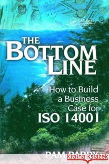 The Bottom Line: How to Build a Business Case for ISO 14001 Parry, Pamela 9781138464322  - książka