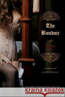 The Boudoir, Volumes 5 and 6: A Magazine of Scandal, Facetiae Etc Anonymous                                Locus Elm Press William Lazenby 9781517609009 Createspace - książka