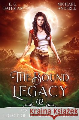The Bound Legacy Michael Anderle E. G. Bateman 9781649711595 Lmbpn Publishing - książka