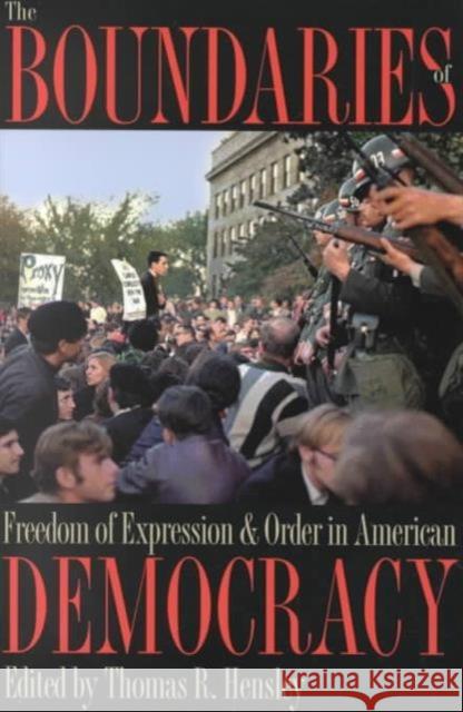 The Boundaries of Freedom of Expression and Order in American Democracy Thomas R. Hensley 9780873386920 Kent State University Press - książka