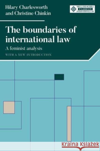 The Boundaries of International Law: A Feminist Analysis, with a New Introduction Hilary Charlesworth Christine Chinkin  9781526163585 Manchester University Press - książka