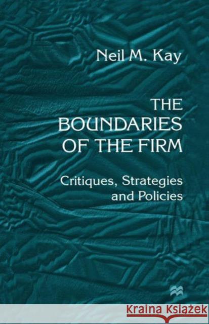 The Boundaries of the Firm: Critiques, Strategies and Policies Kay, Neil M. 9781349146475 Palgrave MacMillan - książka