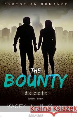 The Bounty - Deceit (Book 4) Dystopian Romance Third Cousins 9781683681076 Third Cousins - książka