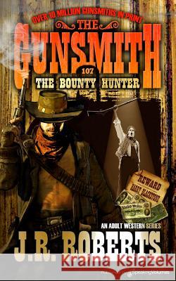 The Bounty Hunter J. R. Roberts 9781612327105 Speaking Volumes, LLC - książka