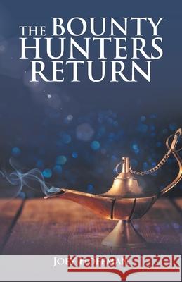 The Bounty Hunters Return Joey Hoffman 9781698701486 Trafford Publishing - książka