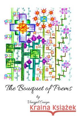 The Bouquet of Poems Vangjel Canga 9781535031448 Createspace Independent Publishing Platform - książka