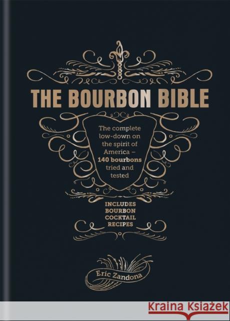 The Bourbon Bible Eric Zandona 9781784724573 Octopus Publishing Group - książka