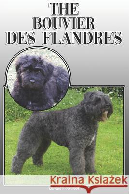 The Bouvier Des Flandres: A Complete and Comprehensive Owners Guide To: Buying, Owning, Health, Grooming, Training, Obedience, Understanding and Michael Stonewood 9781091559530 Independently Published - książka