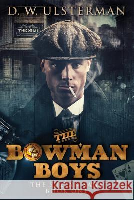 The Bowman Boys D. W. Ulsterman 9781722914868 Createspace Independent Publishing Platform - książka