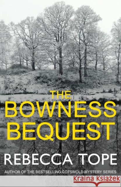 The Bowness Bequest: The compelling English cosy crime series Rebecca (Author) Tope 9780749021597 Allison & Busby - książka