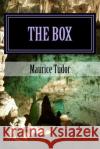 The Box Maurice Tudor 9781495388309 Createspace