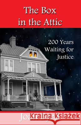 The Box in the Attic Joan Byrd 9781630664862 Indigo Sea Press - książka