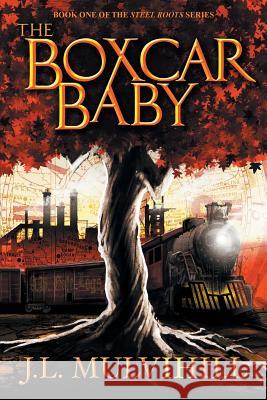 The Boxcar Baby J. L. Mulvihill Amanda Debord Matthew Perry 9781937929206 Seventh Star Press, LLC - książka