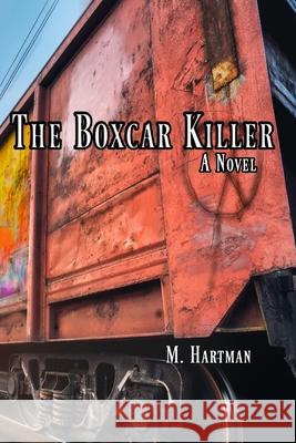 The Boxcar Killer M Hartman 9781953610997 Nfb Publishing - książka