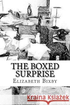 The Boxed Surpirse Elizabeth Bixby 9781543287592 Createspace Independent Publishing Platform - książka