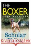 The Boxer Scholar And Clown Williams, John 9781491032596 Createspace