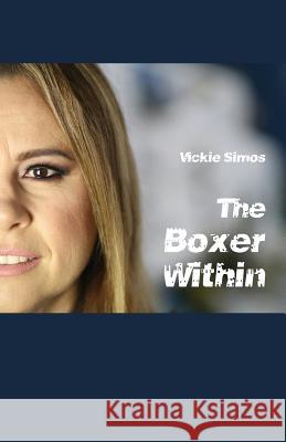 The Boxer Within Vicki Simos 9781760414528 Ginninderra Press - książka