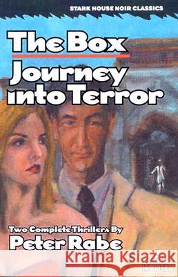 The Box/Journey Into Terror Peter Rabe, Ed Gorman, Bill Crider 9780966784886 Stark House Press - książka