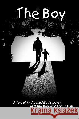 The Boy J. W 9781461022688 Createspace - książka