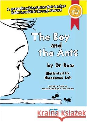 The Boy and the Ants Boaz                                     Nicodemus Loh Eng Guan Tay 9789811250521 Ws Education (Children's) - książka