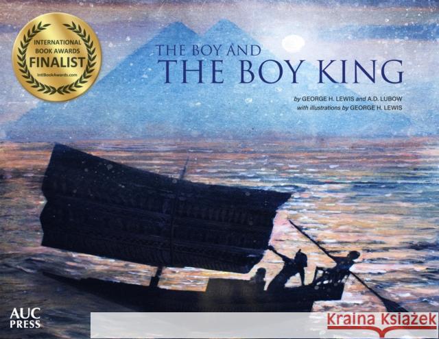 The Boy and the Boy King George H. Lewish Arthur D. Lubow 9789774169977 American University in Cairo Press - książka