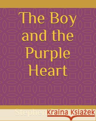 The Boy and the Purple Heart Sarah Sanford Alesandra Sanford Stephen Sanford 9781520334882 Independently Published - książka