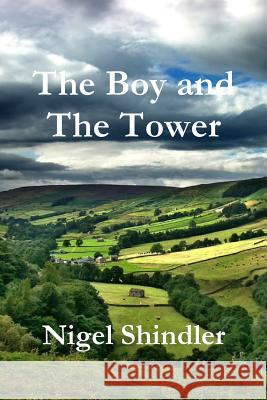 The Boy and The Tower Shindler, Nigel 9781500886851 Createspace - książka