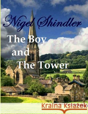 The Boy and The Tower Shindler, Nigel 9781512030877 Createspace - książka