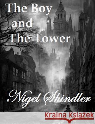 The Boy and The Tower Shindler, Max 9781512242423 Createspace - książka