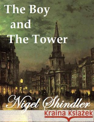 The Boy and The Tower Shindler, Max 9781512242898 Createspace - książka