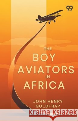 The Boy Aviators In Africa Goldfrap, John Henry 9789376800247 Double 9 Books - książka