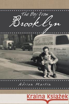 The Boy from Brooklyn Adrien Martin 9781524670986 Authorhouse - książka