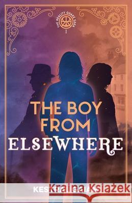 The Boy From Elsewhere Kestral Gaian 9781915893086 Reconnecting Rainbows Press - książka