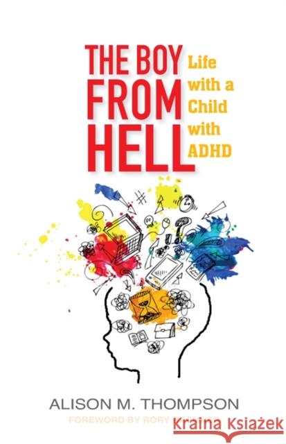 The Boy from Hell: Life with a Child with ADHD Alison M. Thompson Rory Bremner 9781785920158 Jessica Kingsley Publishers - książka