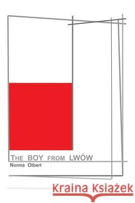 The Boy From Lwów Olbert, Norma 9781500455699 Createspace - książka