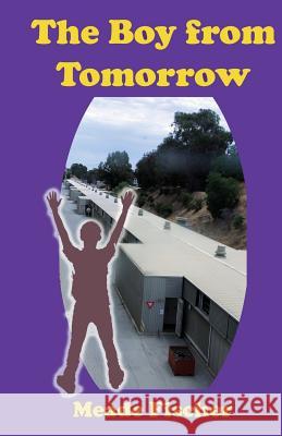 The Boy from Tomorrow MR Meade Fischer 9781502889010 Createspace - książka