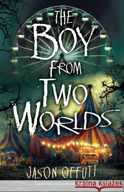 The Boy From Two Worlds Jason Offutt 9780744308242 CamCat Publishing, LLC - książka