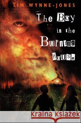 The Boy in the Burning House Tim Wynne-Jones 9780374408879 Sunburst Books - książka