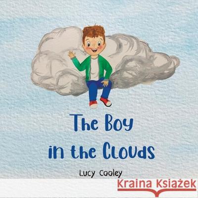 The Boy in the Clouds Lucy Cooley Lucy Cooley 9781739516536 Ragbag - książka