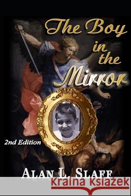 The Boy in the Mirror (2nd Edition) Alan L. Slaff Laura Shinn 9781484090145 Createspace - książka