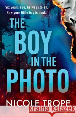 The Boy in the Photo Nicole Trope 9781538771181 Grand Central Publishing - książka