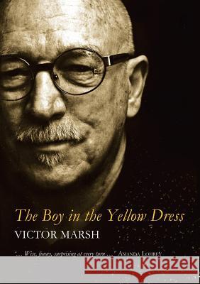 The Boy in the Yellow Dress Victor Marsh 9781742984087 Clouds of Magellan Pub. - książka