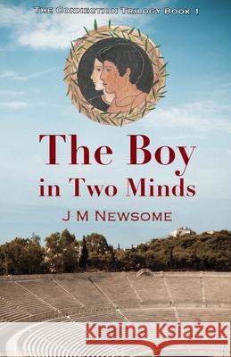 The Boy in Two Minds: Time travel to Ancient Olympia Newsome, J. M. 9781838413606 Birkby Books - książka