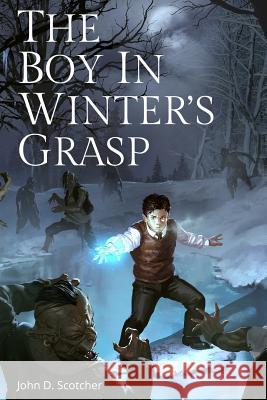 The Boy in Winter's Grasp MR John Scotcher 9781909163836 Fantastic Books Publishing - książka