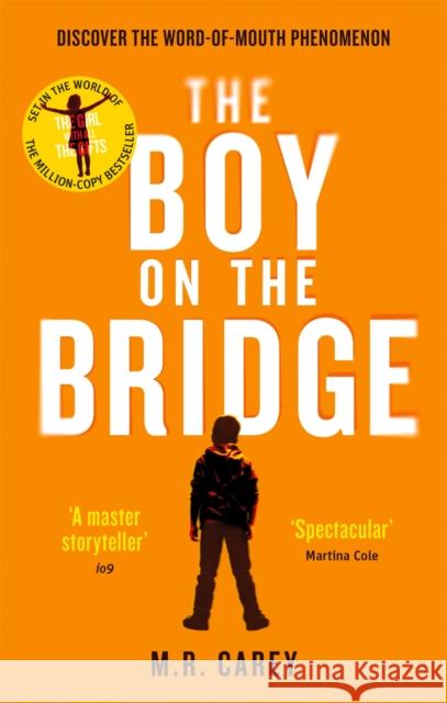 The Boy on the Bridge: Discover the word-of-mouth phenomenon M. R. Carey 9780356503561 Little, Brown Book Group - książka