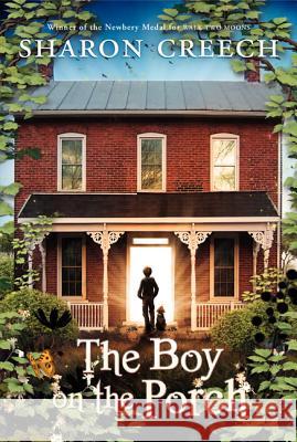 The Boy on the Porch Sharon Creech 9780061892387 HarperCollins - książka