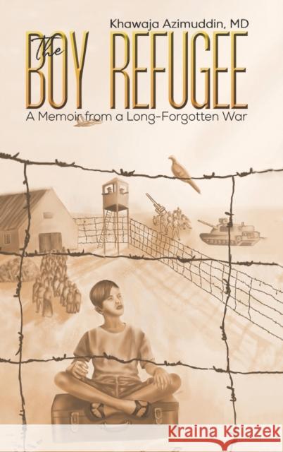 The Boy Refugee Khawaja Azimuddin, MD 9781645361206 Austin Macauley Publishers LLC - książka