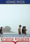 The Boy Scouts of the Eagle Patrol (Esprios Classics) Howard Payson 9781034266822 Blurb