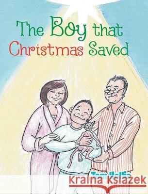 The Boy That Christmas Saved Tom Hollis 9781643495736 Christian Faith - książka